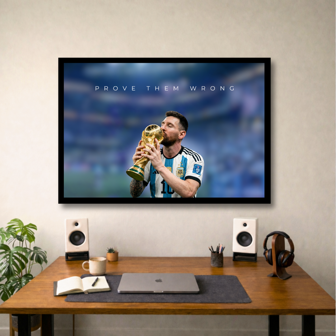Messi - Prove Them Wrong | Framed | Ready to Hang | Home Decor House
