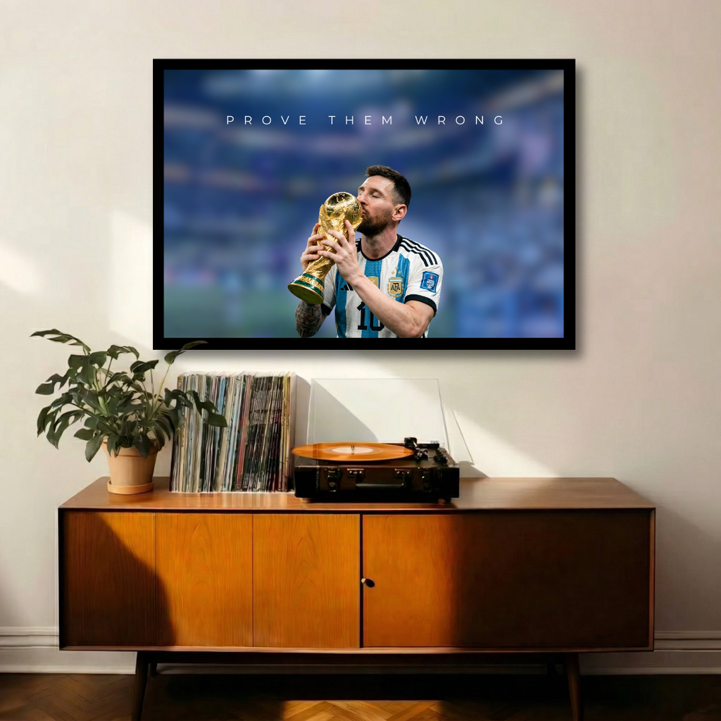 Messi - Prove Them Wrong | Framed | Ready to Hang | Home Decor House