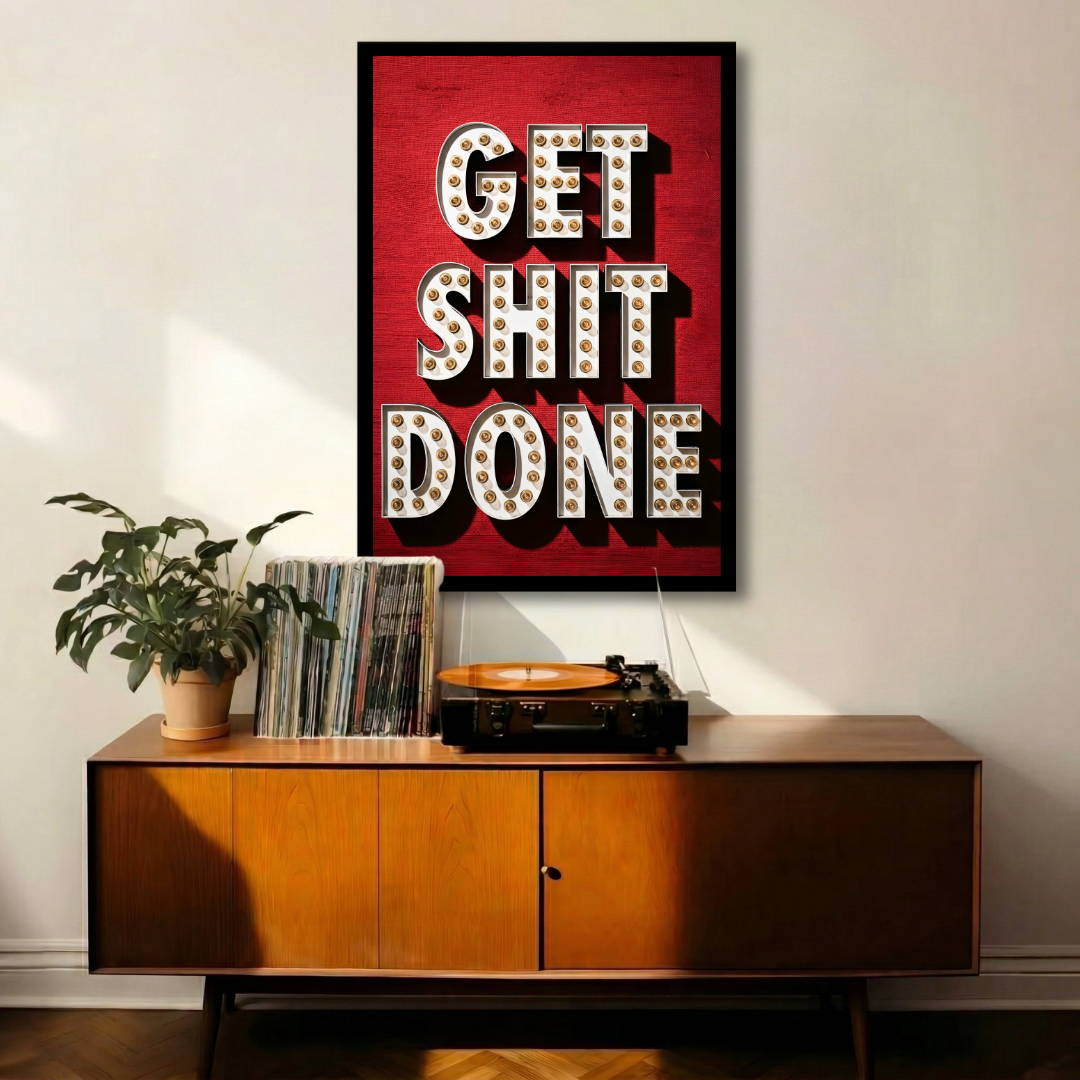 Get Shit Done | Framed | Ready to Hang | Home Decor House