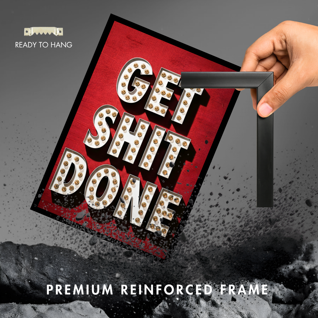 Get Shit Done | Framed | Ready to Hang | Home Decor House