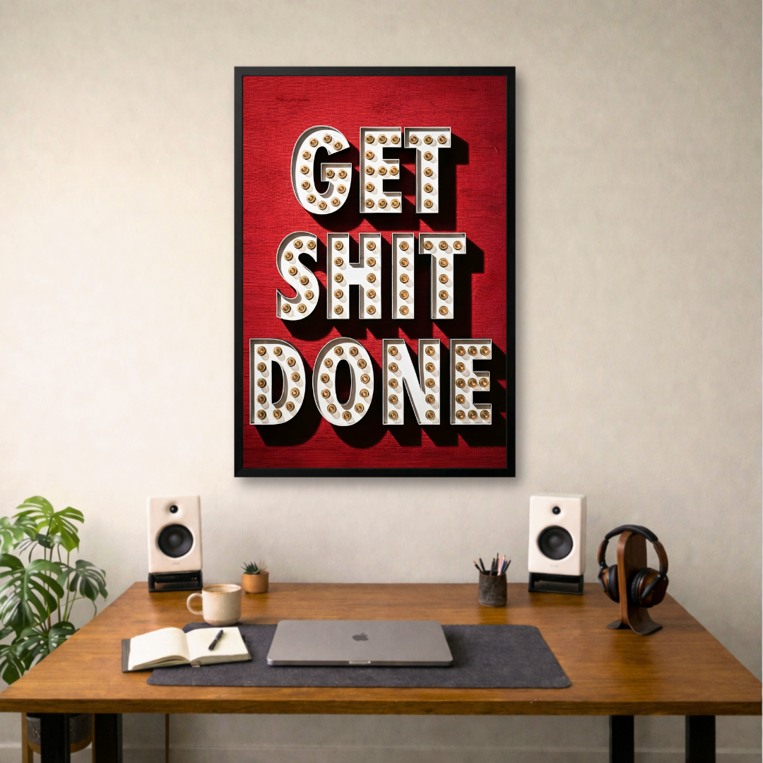 Get Shit Done | Framed | Ready to Hang | Home Decor House