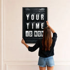 Your Time Is Now | Framed | Ready to Hang | Home Decor House