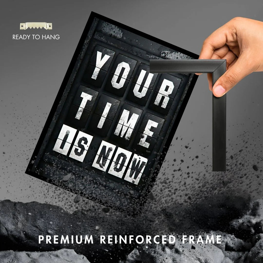 Your Time Is Now | Framed | Ready to Hang | Home Decor House
