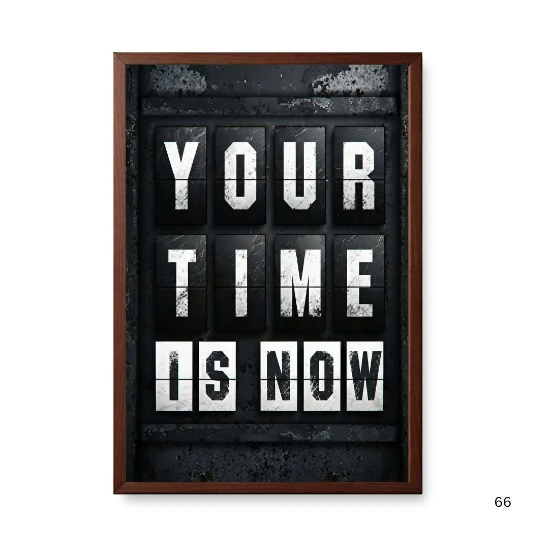 Your Time Is Now | Framed | Ready to Hang | Home Decor House