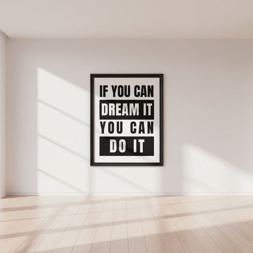 Dream Big. IF YOU CAN DREAM IT YOU CAN DO IT | Framed | Ready to Hang | Home Décor House™